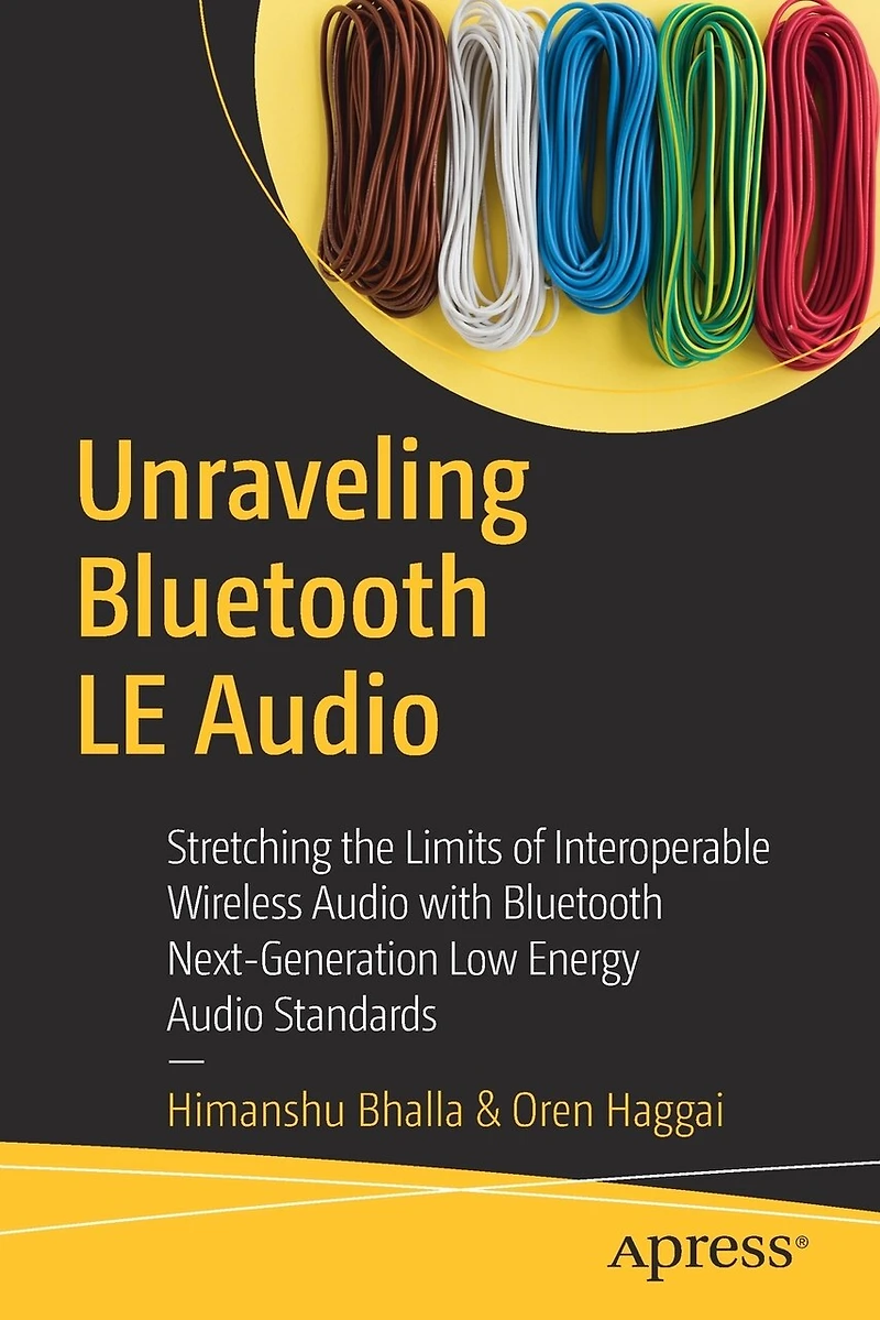 Unraveling Bluetooth LE Audio: Stretching the Limits of Interoperable Wireless Audio with Next-Generation Low Energy Standards