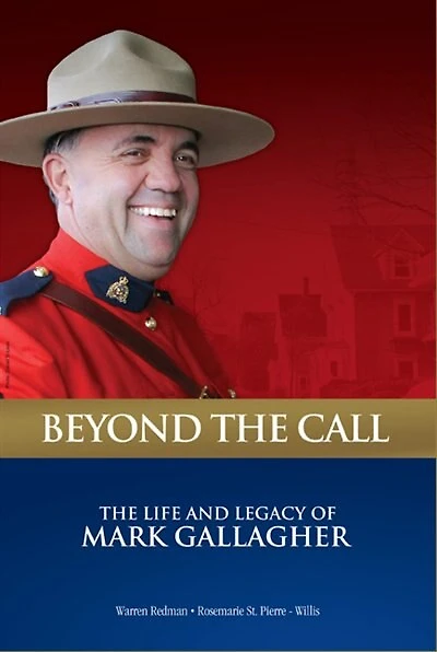 Beyond the Call: The Life and Legacy of RCMP Sgt. Mark Gallagher