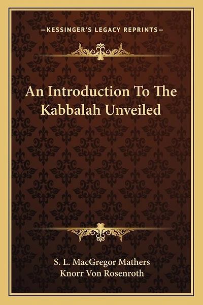 An Introduction To The Kabbalah Unveiled