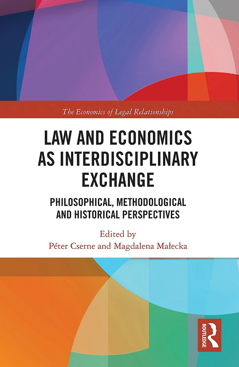 Law and Economics as Interdisciplinary Exchange: Philosophical, Methodological Historical Perspectives