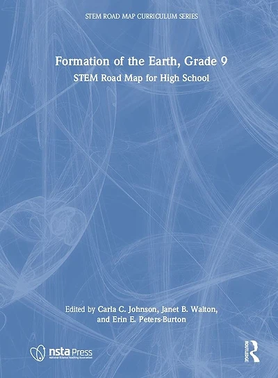 Formation Of The Earth, Grade 9: Stem Road Map For High School