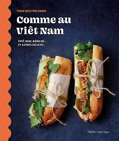 Comme au Viêt nam: Ph?, nem, bánh mì... et autres délices!