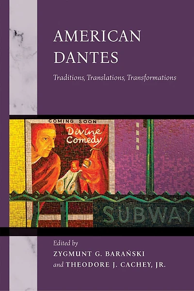 American Dantes: Traditions, Translations, Transformations
