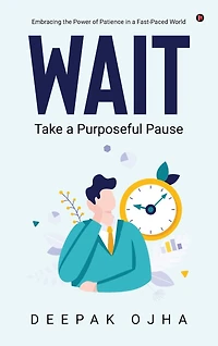 Wait: Take a Purposeful Pause