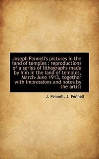 Joseph Pennell's Pictures the Land of Temples;