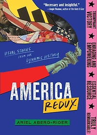 America Redux: Visual Stories from Our Dynamic History