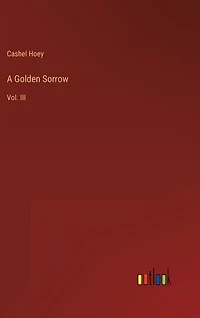 A Golden Sorrow: Vol. III