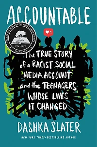 Accountable: the True Story of a Racist Social Media Account and Teenagers Whose Lives It Changed