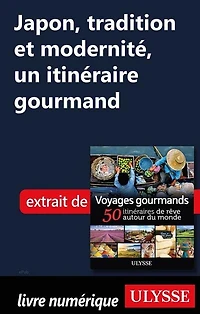 Voyages gourmands: 50 itinéraires de rêve autour du monde