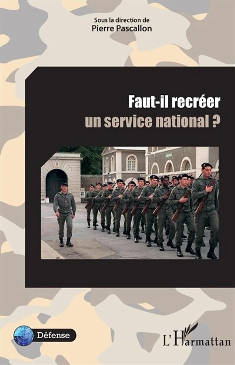 Faut-il Recréer Un Service National ?