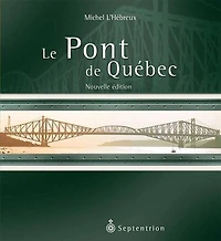 Le pont de Québec
