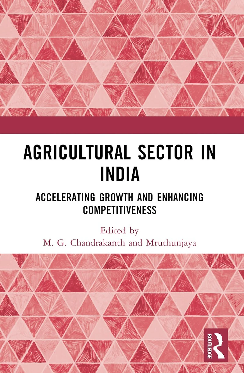 Agricultural Sector India: Accelerating Growth and Enhancing Competitiveness