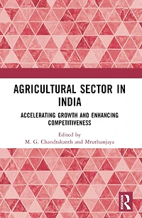 Agricultural Sector India: Accelerating Growth and Enhancing Competitiveness