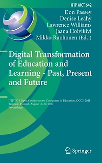 Digital Transformation of Education and Learning - Past, Present Future: IFIP TC 3 Open Conference on Computers Education, OCCE 2021, Tampere, Finland, August 17-20, Proceedings