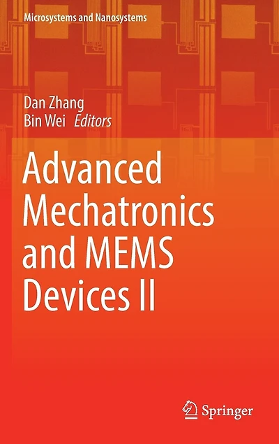 Advanced Mechatronics and MEMS Devices II