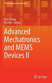Advanced Mechatronics and MEMS Devices II