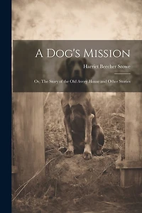 A Dog's Mission: Or