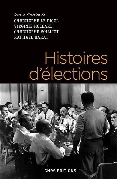 Histoires d'élections : représentations et usages du vote de l'Antiquité à nos jours: jours
