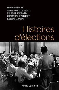 Histoires d'élections : représentations et usages du vote de l'Antiquité à nos jours: jours