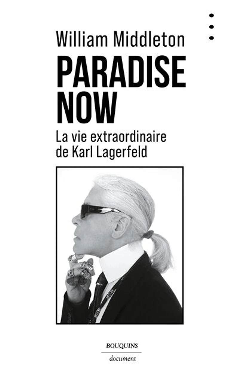 Paradise now: la vie extraordinaire de Karl Lagerfeld