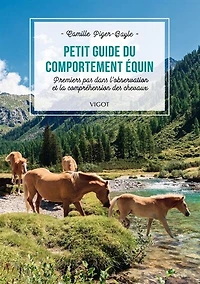 Petit guide du comportement équin: premiers pas dans l'observation et la compréhension des chevaux