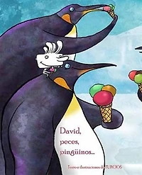 David, Peces, Pinguinos . . . (david, Fish & Penguins): (david, Fish & Penguins)