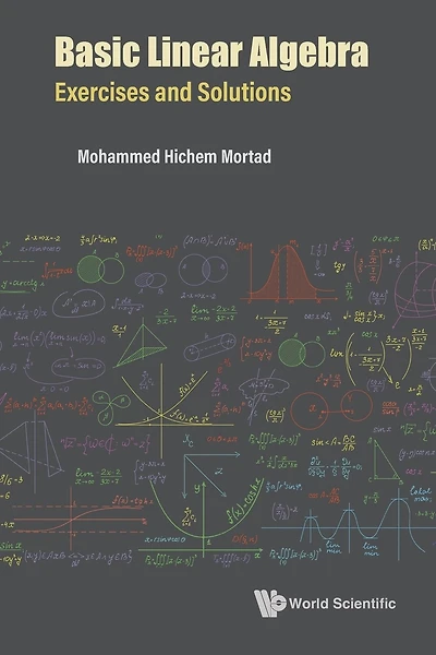 Basic Linear Algebra: Exercises And Solutions
