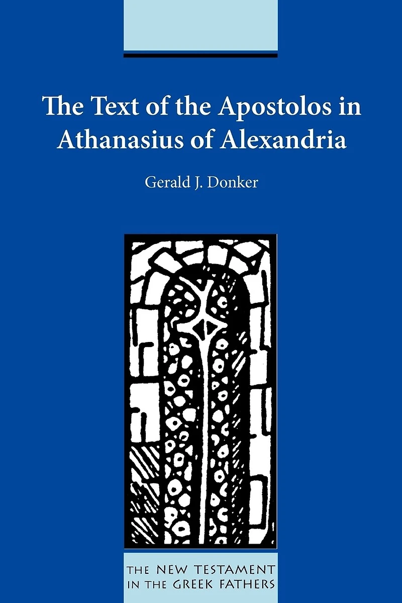 The Text Of The Apostolos In Athanasius Of Alexandria