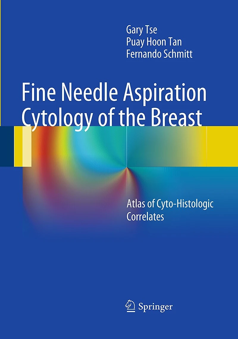 Fine Needle Aspiration Cytology of the Breast: Atlas Cyto-Histologic Correlates
