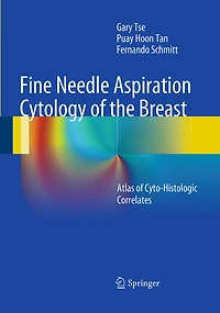 Fine Needle Aspiration Cytology of the Breast: Atlas Cyto-Histologic Correlates