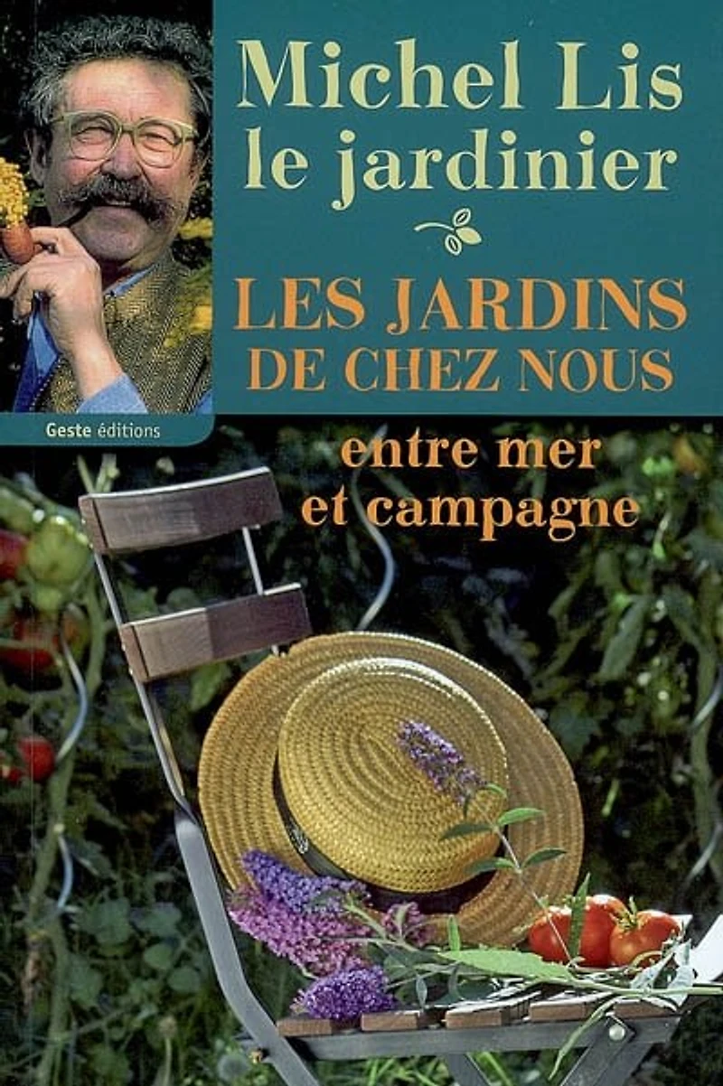 Les jardins de chez nous : entre mer et campagne: entre mer et campagne