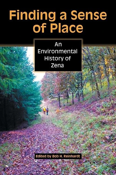 Finding A Sense Of Place: An Environmental History Of Zena