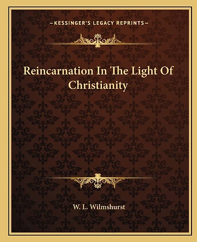 Reincarnation In The Light Of Christianity
