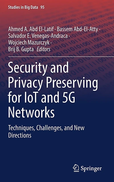 Security and Privacy Preserving for IoT 5G Networks: Techniques, Challenges, New Directions