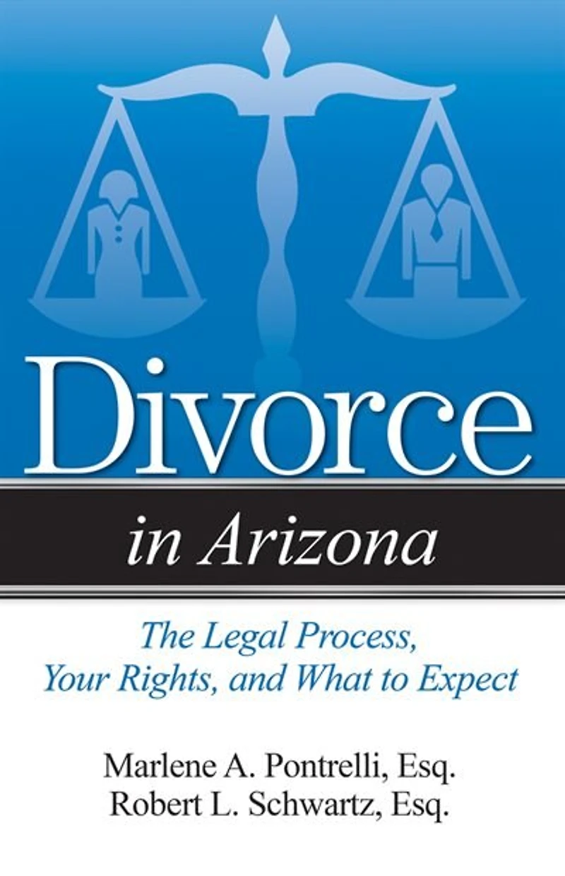 Divorce Arizona: The Legal Process, Your Rights, And What To Expect