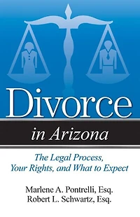 Divorce Arizona: The Legal Process, Your Rights, And What To Expect