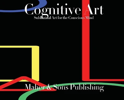 Cognitive Art: Subliminal Art For The Conscious Mind