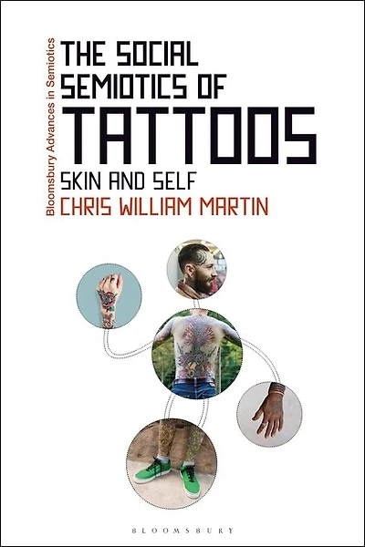 The Social Semiotics Of Tattoos: Skin And Self