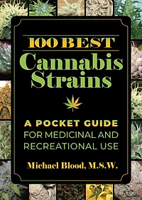 100 Best Cannabis Strains: A Pocket Guide For Medicinal And Recreational Use