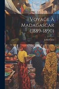 Voyage à Madagascar (1889-1890)