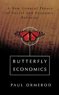 Butterfly Economics: A New General Theory Of Social And Economic Behavior