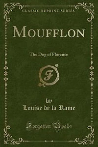 Moufflon: The Dog of Florence (Classic Reprint)