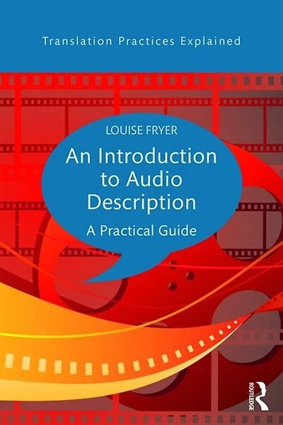 An Introduction to Audio Description: A practical guide