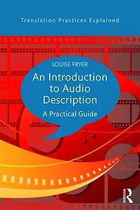 An Introduction to Audio Description: A practical guide