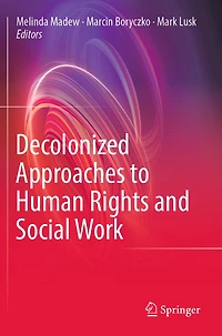 Decolonized Approaches to Human Rights and Social Work