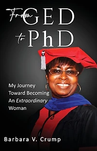 From GED to PhD: My Journey Toward Becoming an Extraordinary Woman