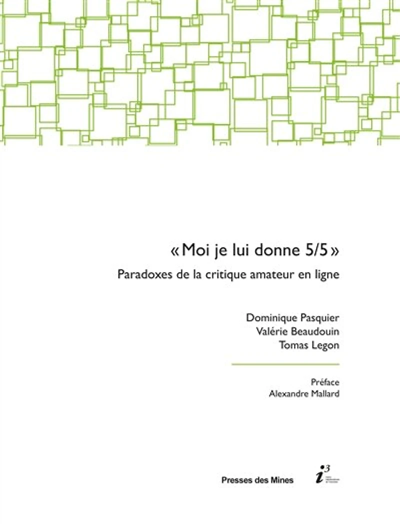 « Moi je lui donne 5/5 »: Paradoxes de la critique amateur en ligne
