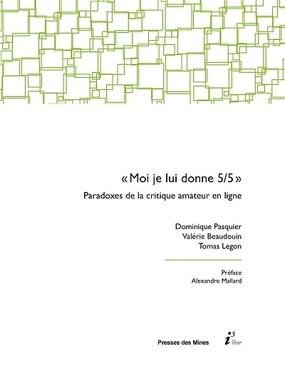 « Moi je lui donne 5/5 »: Paradoxes de la critique amateur en ligne