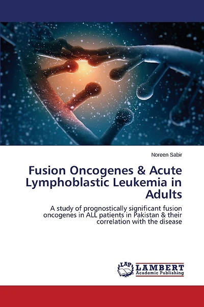 Fusion Oncogenes & Acute Lymphoblastic Leukemia in Adults