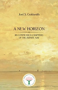 A New Horizon: Recommended Chapters of the Infinite Way